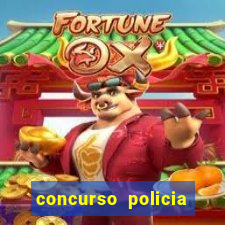 concurso policia civil bahia